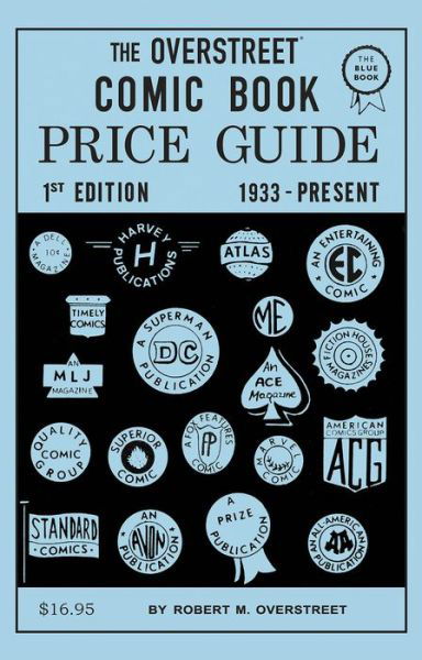 The Overstreet Comic Book Price Guide #1 - Robert M. Overstreet - Kirjat - Gemstone Publishing - 9781603602662 - tiistai 9. maaliskuuta 2021