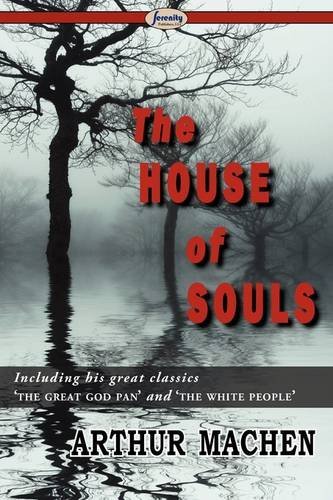 Cover for Arthur Machen · The House of Souls (Taschenbuch) (2009)