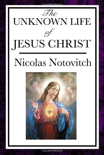 Cover for Nicolas Notovitch · The Unknown Life of Jesus (Paperback Book) (2008)