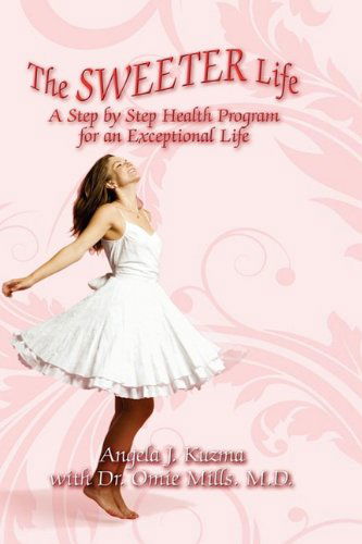 Cover for Angela Kuzma · The Sweeter Life (Hardcover Book) (2009)