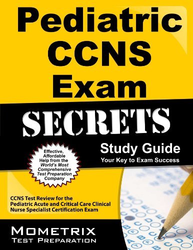 Cover for Ccns Exam Secrets Test Prep Team · Pediatric Ccns Exam Secrets Study Guide: Ccns Test Review for the Pediatric Acute and Critical Care Clinical Nurse Specialist Certification Exam (Pocketbok) [1 Stg edition] (2023)