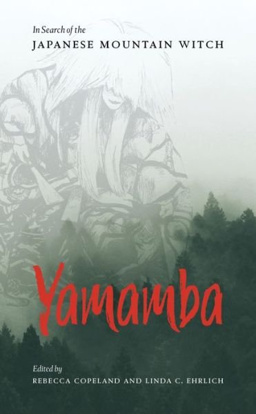 Cover for Yamamba: In Search of the Japanese Mountain Witch (Paperback Book) (2021)