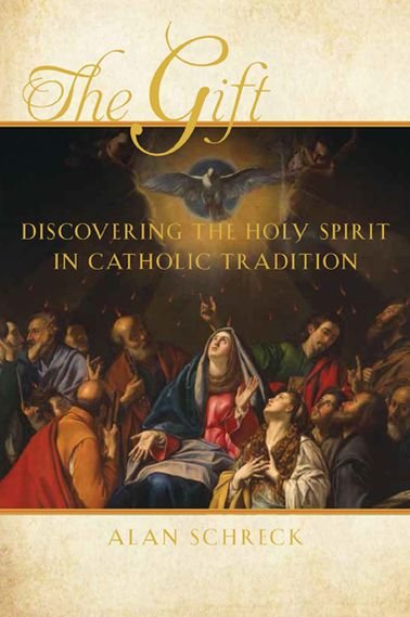 Cover for Alan Schreck · The Gift: Discovering the Holy Spirit in Catholic Tradition (Pocketbok) (2013)