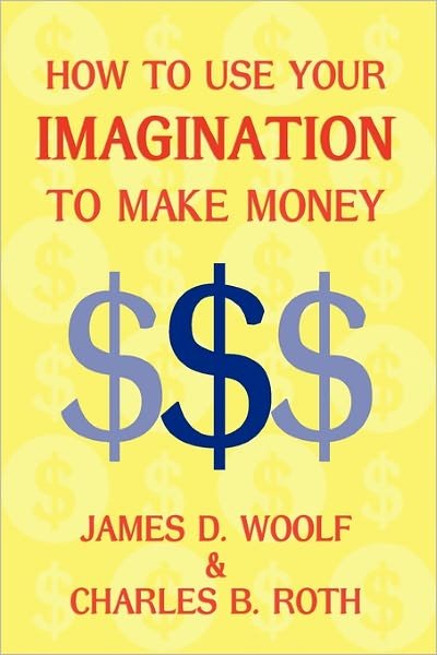 Cover for How to use your imagination to make money (Taschenbuch) (2011)