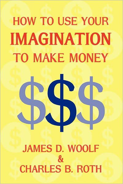 Cover for How to use your imagination to make money (Taschenbuch) (2011)