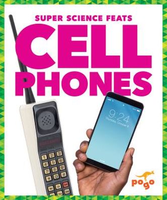 Cover for Nikole Brooks Bethea · Cell Phones - Super Science Feats (Hardcover Book) (2019)