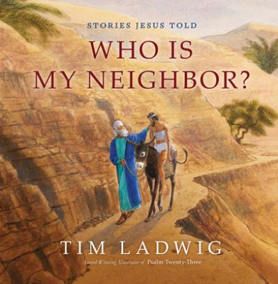 Cover for Tim Ladwig · Stories Jesus Told Who Is My Neighbor? (Hardcover Book) (2020)