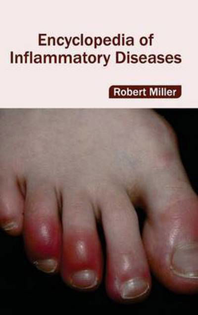 Cover for Robert Miller · Encyclopedia of Inflammatory Diseases (Hardcover Book) (2015)