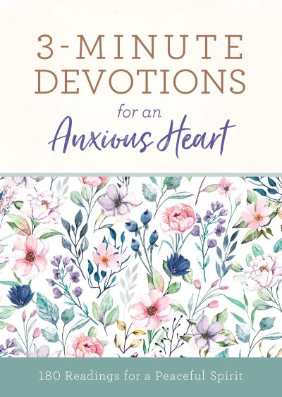 Cover for Linda Hang · 3-Minute Devotions for an Anxious Heart: 180 Readings for a Peaceful Spirit - 3-Minute Devotions (Paperback Book) (2022)