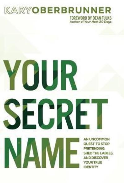 Cover for Kary Oberbrunner · Your Secret Name (Hardcover Book) (2018)