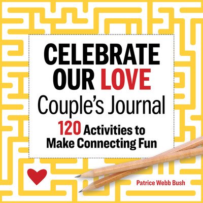 Cover for Patrice Webb Bush · Celebrate Our Love Couples Journal (Paperback Book) (2019)