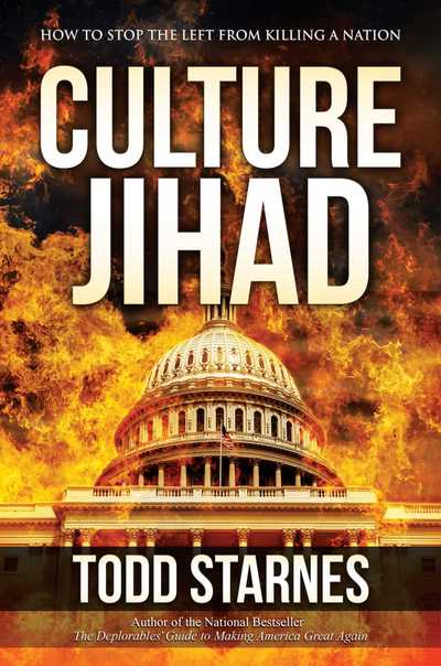 Culture Jihad: How to Stop the Left from Killing a Nation - Todd Starnes - Books - Permuted Press - 9781642931662 - September 10, 2019