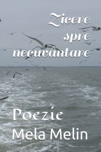 Cover for Mela Melin · Zicere spre necuvantare (Paperback Book) (2019)