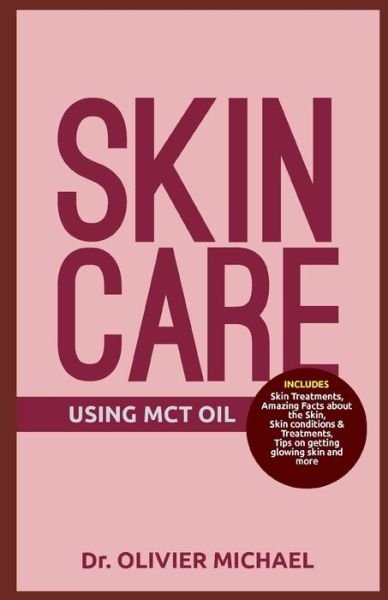 Cover for Dr Olivier Michael · Skin Care Using McT Oil (Paperback Book) (2019)
