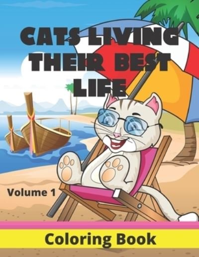 Cover for Gifted Life Co · Cats Living Their Best Life Volume 1 Coloring Book (Paperback Bog) (2020)