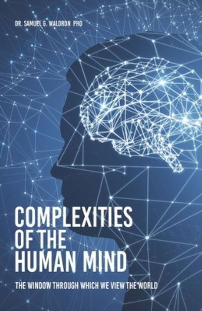 Cover for Samuel G. Waldron · Complexities of the Human Mind (Bok) (2021)