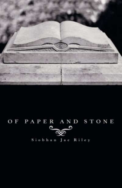 Cover for Siobhan Jae Riley · Of Paper and Stone (Paperback Bog) (2020)