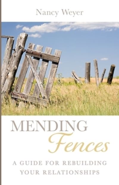 Cover for Nancy Weyer · Mending Fences (Paperback Book) (2022)
