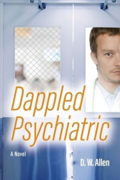 Cover for D W Allen · Dappled Psychiatric (Paperback Bog) (2020)
