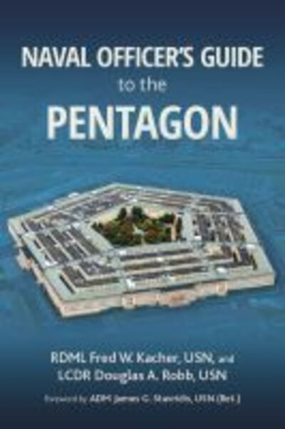 Cover for Frederick W. Kacher · Naval Officer's Guide to the Pentagon - Blue &amp; Gold Professional Library (Hardcover Book) (2019)