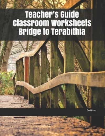 Cover for David Lee · Teacher's Guide Classroom Worksheets Bridge to Terabithia (Pocketbok) (2019)