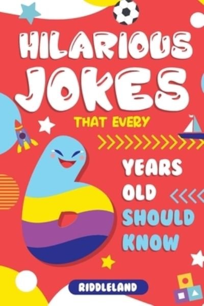 Cover for Riddleland · Hilarious Jokes That Every 6 Year Old Should Know (Pocketbok) (2019)