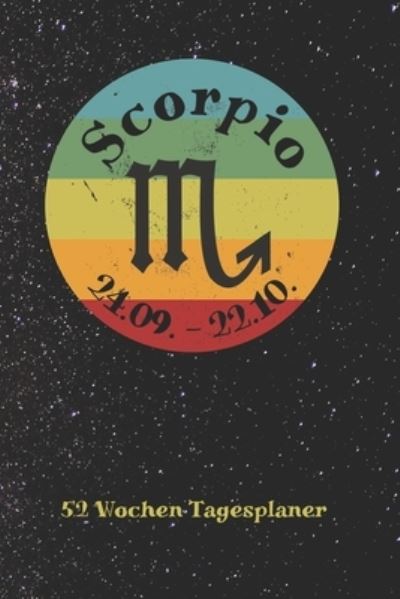 Cover for Zodiac Fanatic · Sternzeichen Skorpion Scorpio - 52 Wochen Tagesplaner (Paperback Book) (2019)