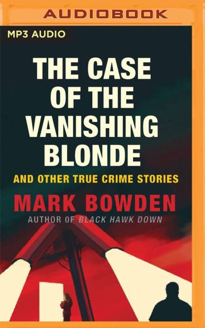 Cover for Mark Bowden · The Case of the Vanishing Blonde (CD) (2020)