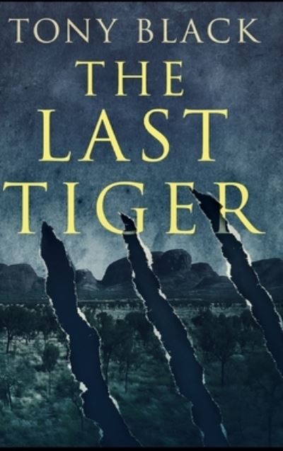 Cover for Tony Black · The Last Tiger (Hardcover Book) (2021)