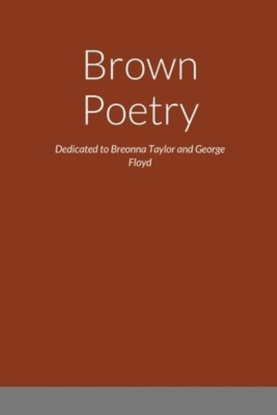 Brown Poetry - Jamal Smith - Książki - Lulu.com - 9781716757662 - 9 lipca 2020