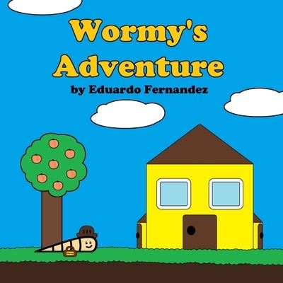 Cover for Eduardo Fernandez · Wormy's Adventure (Paperback Book) (2018)