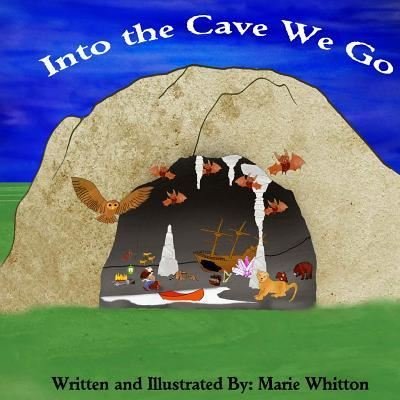 Cover for Marie Whitton · Into the Cave We Go (Pocketbok) (2018)