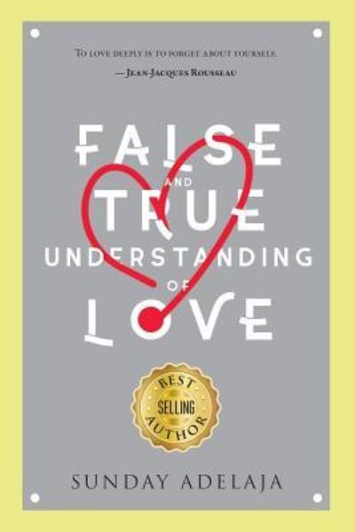 Cover for Sunday Adelaja · False and True Understanding of Love (Paperback Book) (2018)