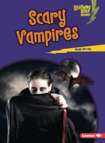 Cover for Walt Brody · Scary Vampires - Lightning Bolt Books — Spooked! (Paperback Book) (2020)