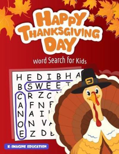 Cover for K Imagine Education · Happy Thanksgiving Day Word Search for Kids (Paperback Book) (2018)