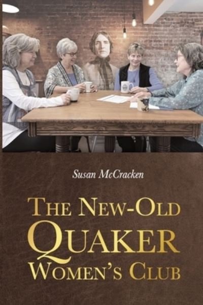 Cover for Suan McCracken · New-Old Quaker Women's Club (Buch) (2022)
