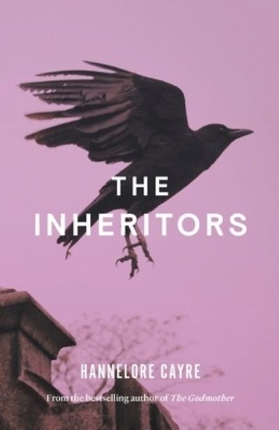 Cover for Hannelore Cayre · The Inheritors (Pocketbok) (2020)