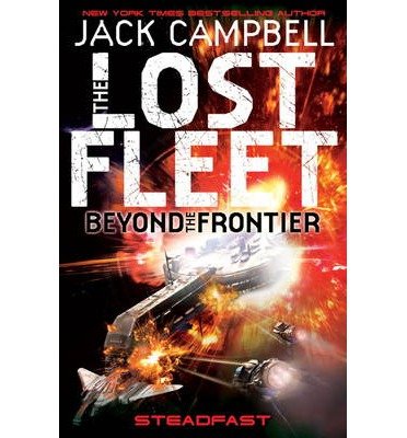Cover for Jack Campbell · Lost Fleet: Beyond the Frontier - Steadfast Book 4 (Paperback Book) (2014)