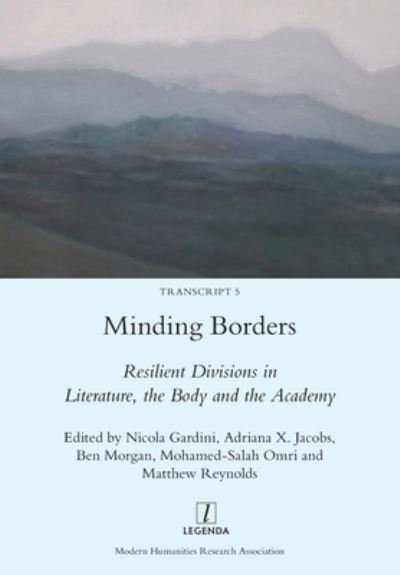 Minding Borders - Nicola Gardini - Livres - Legenda - 9781781883662 - 3 juin 2019