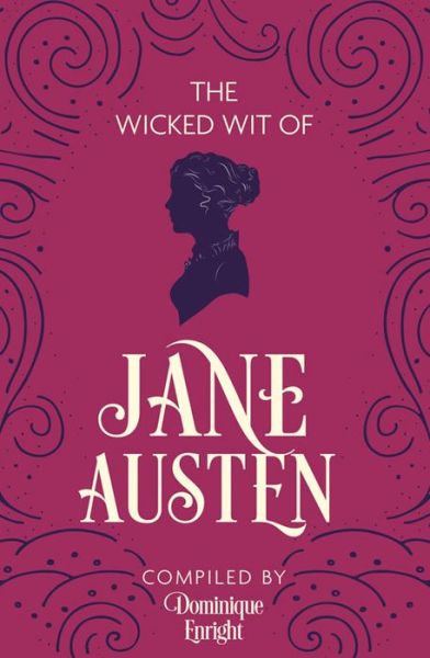 Cover for Dominique Enright · The Wicked Wit of Jane Austen (Paperback Book) (2016)