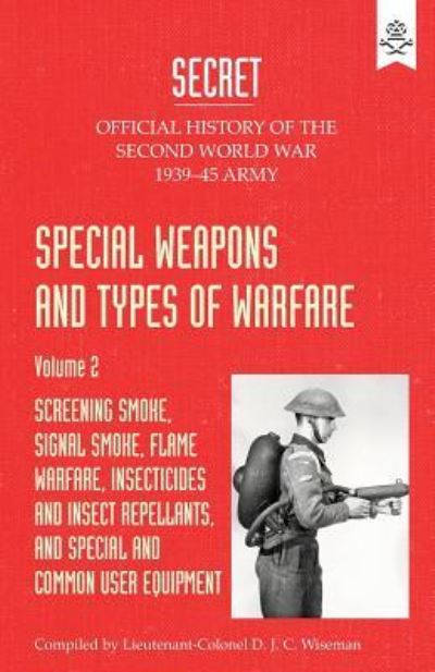 Special Weapons and Types of Warfare - The War Office - Libros - Naval & Military Press - 9781783313662 - 12 de enero de 2018