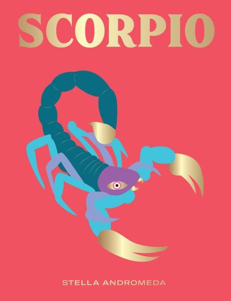 Scorpio - Seeing Stars - Stella Andromeda - Książki - Hardie Grant Books (UK) - 9781784882662 - 17 października 2019