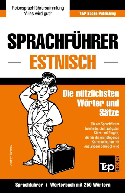 Cover for Andrey Taranov · Sprachfuhrer Deutsch-Estnisch und Mini-Woerterbuch mit 250 Woertern - German Collection (Pocketbok) (2016)