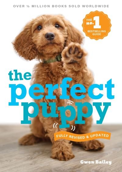 Cover for Gwen Bailey · Perfect Puppy: The No.1 bestseller fully revised and updated (Paperback Bog) (2024)