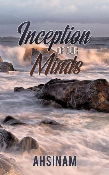 Cover for Ahsinam . · Inceptions of Our Minds (Paperback Bog) (2018)