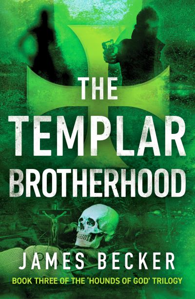 Cover for James Becker · The Templar Brotherhood - The Hounds of God (Paperback Bog) (2022)