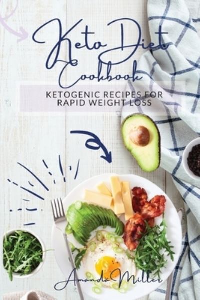 Keto Diet Cookbook - Amanda Miller - Books - Amanda Miller - 9781802944662 - May 14, 2021