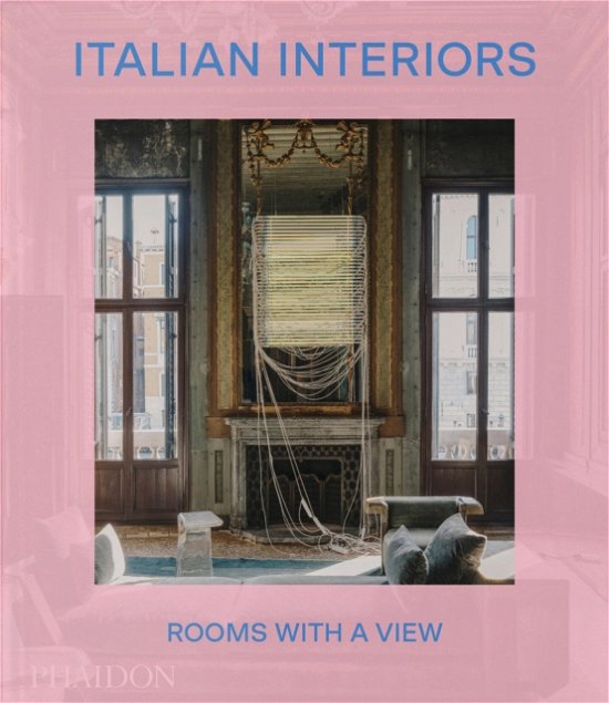 Cover for Laura May Todd · Italian Interiors: Rooms with a View (Hardcover Book) (2024)