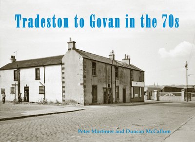 Cover for Peter Mortimer · Tradeston to Govan in the 70s (Pocketbok) (2016)