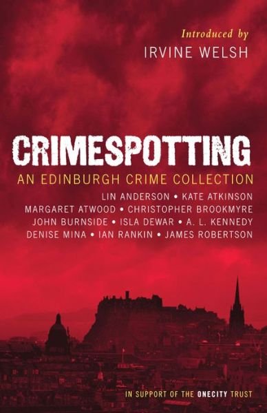 Cover for Irvine Welsh · Crimespotting: an Edinburgh Crime Collection (Paperback Bog) (2010)